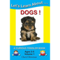 Let's Learn About...Dogs!: A Curious Toddler Book - Paperback