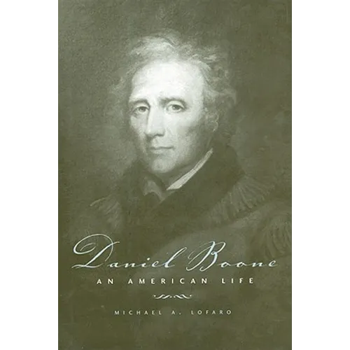 Daniel Boone: An American Life - Paperback