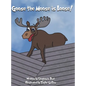 Goose the Moose is Loose!: Long Vowel OO Sound - Hardcover