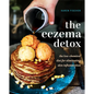 Eczema Detox: The Low-Chemical Diet for Eliminating Skin Inflammation - Hardcover