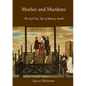 Mother and Murderer: the Sad True Tale of Rebecca Smith - Paperback
