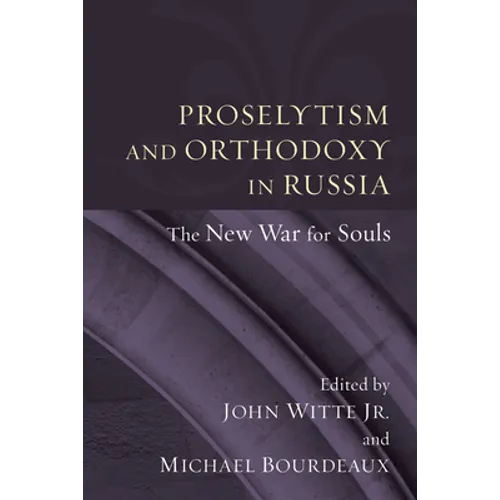 Proselytism and Orthodoxy in Russia - Paperback