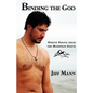 Binding the God: Ursine Essays from the Mountain South - Paperback