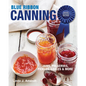 Blue Ribbon Canning: Award-Winning Recipes and Proven Techniques - Paperback