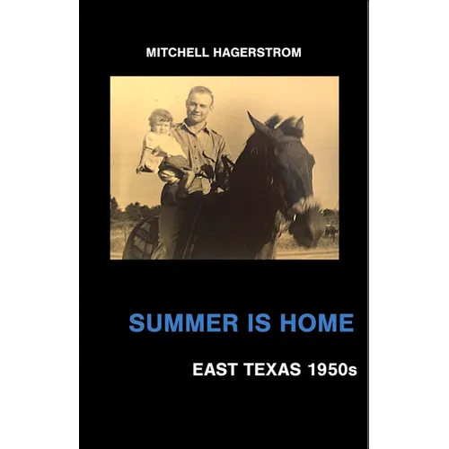 Summer Is Home: East Texas 1950s - Paperback