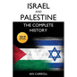 Israel and Palestine: The Complete History [2019 Edition] - Paperback