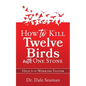 How to Kill Twelve Birds with One Stone: Help for the Working Pastor - Paperback