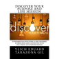 Discover Your Purpose and Life Mission: Fundamentals for Living a Life Centered in Principles and Connected with Our Vision and Purpose Mission - Paperback