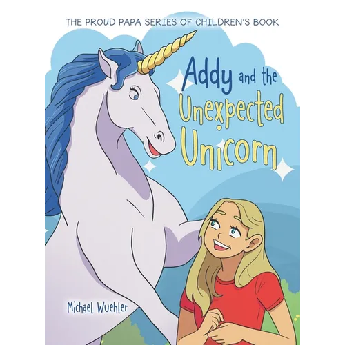 Addy and the Unexpected Unicorn - Hardcover