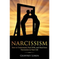 Narcissism: How to Understand, Deal With, and Heal from Narcissism in Your Life - Paperback