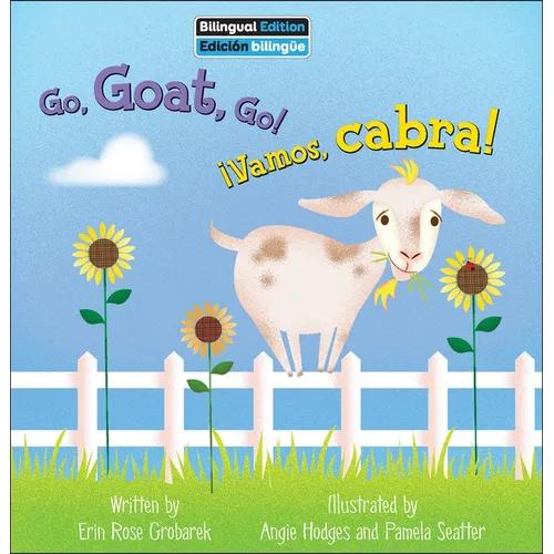 Go, Goat, Go! / ¡Vamos, Cabra! - Library Binding