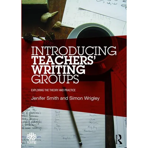 Introducing Teachers' Writing Groups: Exploring the Theory and Practice - Paperback