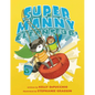 Super Manny Cleans Up! - Hardcover