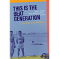 This Is the Beat Generation: New York-San Francisco-Paris - Paperback