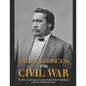 Native Americans in the Civil War: The History and Legacy of Various Indian Tribes' Participation in the War Between the States - Paperback