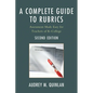 A Complete Guide to Rubrics: Assessment Made Easy for Teachers, K-College - Paperback