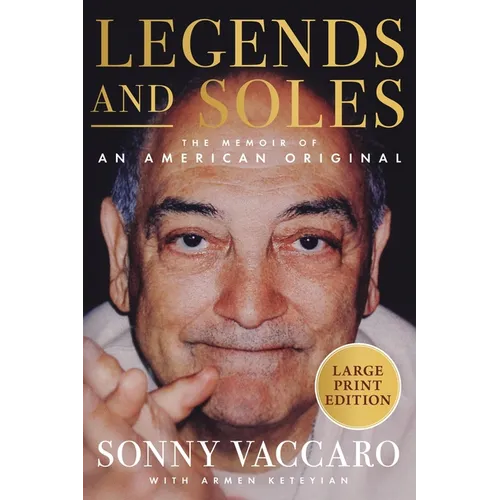Legends and Soles: The Memoir of an American Original - Paperback