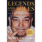 Legends and Soles: The Memoir of an American Original - Paperback