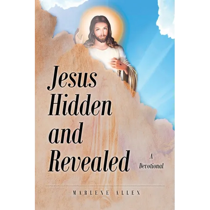 Jesus Hidden and Revealed: A Devotional - Paperback