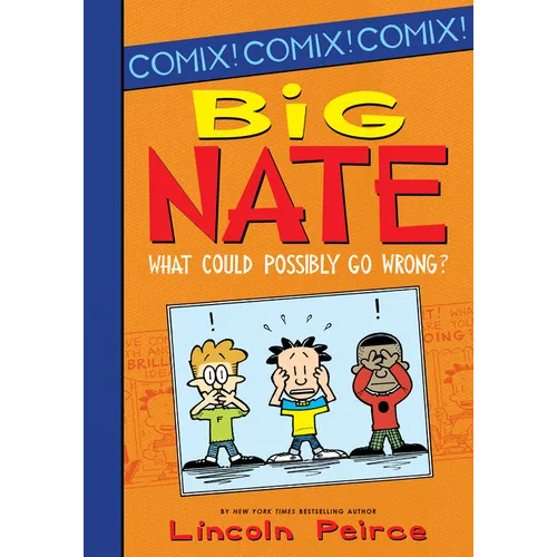 Big Nate: What Could Possibly Go Wrong? - Library Binding