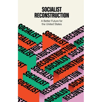 Socialist Reconstruction: A Better Future for the United States - Paperback