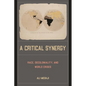 A Critical Synergy: Race, Decoloniality, and World Crises - Paperback
