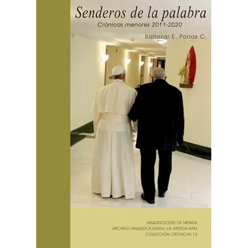 SENDEROS DE LA PALABRA. Crónicas menores 2011-2020 - Paperback