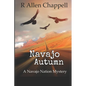 Navajo Autumn: A Navajo Nation Mystery - Paperback