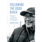 Following the Good River: The Life and Times of Wa'xaid - Hardcover