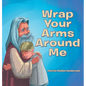Wrap Your Arms Around Me - Hardcover
