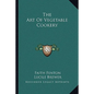 The Art of Vegetable Cookery - Paperback