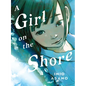 A Girl on the Shore Collector's Edition - Hardcover