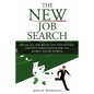 The New Job Search: Break All The Rules. Get Connected. And Get Hired Faster For The Money You're Worth. - Paperback