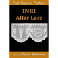 INRI Altar Lace Filet Crochet Pattern: Complete Instructions and Chart - Paperback