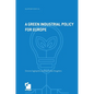 A green industrial policy for Europe - Hardcover