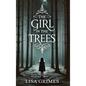 The Girl in the Trees - Hardcover