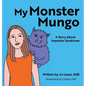 My Monster Mungo: A Story About Imposter Syndrome - Hardcover