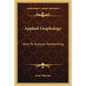 Applied Graphology: How to Analyze Handwriting - Paperback