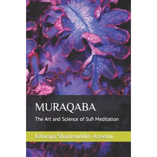 Muraqaba: The Art and Science of Sufi Meditation - Paperback