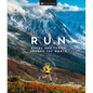 Run: Races and Trails Around the World - Hardcover