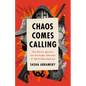 Chaos Comes Calling: The Battle Against the Far-Right Takeover of Small-Town America - Hardcover