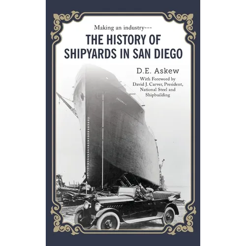 The History of Shipyards in San Diego - Hardcover
