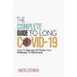 The Complete Guide To Long Covid-19: How To Survive & Thrive Your Pathway To Recovery - Paperback