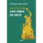 Haz de Tu Vida Una Obra de Arte / Make Your Life a Work of Art - Paperback