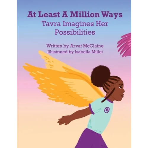 At Least A Million Ways: Tarva Imagines Her Possibilities - Paperback