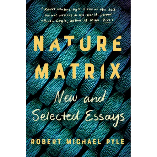 Nature Matrix: New and Selected Essays - Paperback