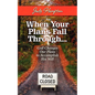 When Your Plans Fall Through: God Changes Our Plans to Accomplish His Will - Paperback
