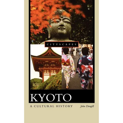 Kyoto: A Cultural History - Hardcover