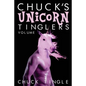 Chuck's Unicorn Tinglers: Volume 1 - Paperback