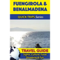 Fuengirola & Benalmadena Travel Guide (Quick Trips Series): Sights, Culture, Food, Shopping & Fun - Paperback